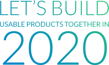 Let’s build usable products together in 2020